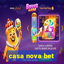 casa nova bet